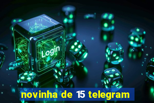 novinha de 15 telegram